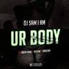 Ur Body (Explicit) - Dj Sam I am&Dokta Frabz&Tonestar&Jaycube