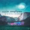 Moonliner - Magik (UK)&Shivatree