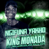 Ngifuna Yakho - King Monada&Mack Eaze&TNS&Leon Lee