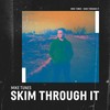 Skim Through It - Mike Tunes