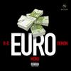 Euro (feat. Demon324 & Moro|Explicit) - R-D&Demon324&Moro