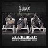 Vida de Vila (Explicit) - Mr. Dreka&Dropallien&Gigante No Mic&Família Naturalmente