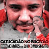 Catucadão no Bucetão(feat. DJ MK o Mlk Sinistro) (Explicit) - MC Myres