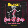 Get a Grip 2021(Når Vi Drikker) - Brünost&Smörebua&DJ Pøssycat&Truse Tarzan