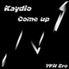 Come up(feat. Yfn Ero) (Explicit) - Kaydio&YFN ERO