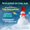 II. Walking in the Air - Liverpool String Quartet&James Devlin