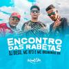 Encontro das Rabetas (Explicit) - DJ Diego&MC RF3&MC Bruninho BR