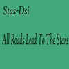 All Roads Lead to the Stars (Original Mix) - Stas-Dsi