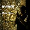 39 Strokes - Uncle Chuck