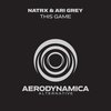 This Game (Extended Mix) - NatrX&Ari Grey