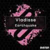 Earthquake - Vladisse