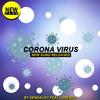 Corona Virus(feat. Lorenzo SA) - Zwido Nems&Lorenzo SA