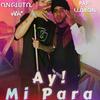 Ay Mi Para (feat. Onguito Wa) - Papi Lloron&Onguito Wa