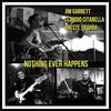 Nothing Ever Happens - Jim Garrett&Claudio Citarella&Oreste Sbarra