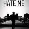 Hate Me - Sakib Saiyed