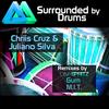 Surrounded By Drums (Gum Remix) - Juliano Silva&Chriis Cruz