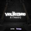 VIOLÃOZINHO RITMADO (VIP Edit|Explicit) - Dj Silvério&DJ Theuzin da VN&MC GW&MC VN CRIA&Glaucio Willyans&Vinicius de Carvalho da Silva