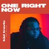 One Right Now - Kid Travis