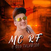 O Seu Talarico (Explicit) - Mc Rf