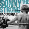 Sonny The Strong - Gaz Coombes