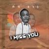 I Miss You - Mr. Axe