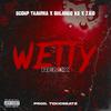 Wetty(feat. Orlando KS & Zaio) (Remix|Explicit) - Scorp Trauma&Orlando KS&ZAIO