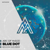 Blue Dot (SNYL Spaced Out Edit) - Arc of Yesod&SNYL