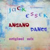 Angano Dance (Original Mix) - Jack Essek