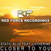 Closer To You (Original Vocal Mix) - Static Blue&Catherine