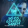 Só os Loucos Sabem - ANALAGA&Paulo Miklos