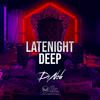 Latenight Deep - Dinoh