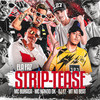 Ela Faz Strip-Tease(feat. MT NO BEAT) (Explicit) - DJ F7&Mc Nando Dk&MC Buraga