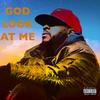 God Look At Me - St.Lewis