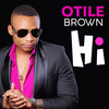 Hi - Otile Brown