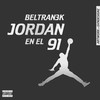 Jordan en el 91 (Explicit) - Beltran3k