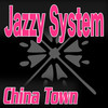 China Town - Jazzy System&Dave Neville