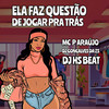 Ela Faz Questão de Jogar pra Trás (Explicit) - DJ Gonçalves da ZS&MC P Araújo&DJ HS Beat