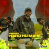 Hard Hu Main (Explicit) - Hammer Official&ANC