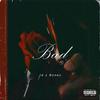 Bad (Explicit) - JDD&6onez