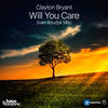 Will You Care (Ivan Roudyk Mix) - Clayton Bryant&Ivan Roudyk