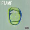 FTAMF (Explicit) - 9D&Lucky the Artist