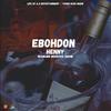 Henny (Explicit) - Eboh Don&Life Of A G