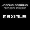 Maximus (Radio Edit) - Joachim Garraud&A Girl And A Gun