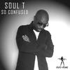 So Confused (DJ MW Mix) - Soul T&MW