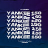 Yankee 150 (Remix) - Dj Taurus