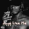 Jiggy Like Me(feat. Jung Äm) (Explicit) - AIYKO&Jung ÄM