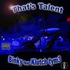 Thats Talent (feat. Klutch Tym3) (Explicit) - Bink&Klutch Tym3