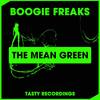 The Mean Green (Original Mix) - Boogie Freaks