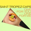 One For You, One For Me (Nu Disco Clubmix) - Saint Tropez Caps