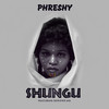 Shungu - Phreshy&Sokowe MG